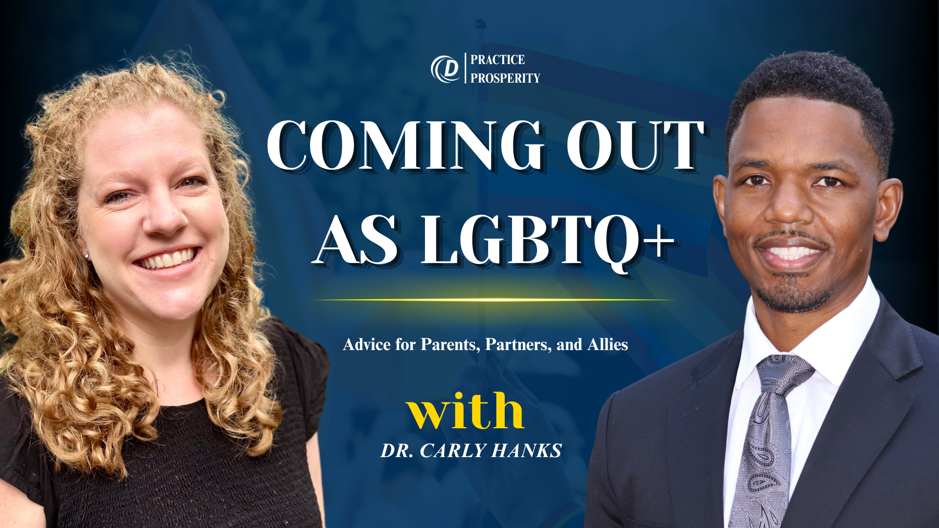 Dr. Carly Hanks and Randall Avery discussing coming out as LGBTQ+ and family support